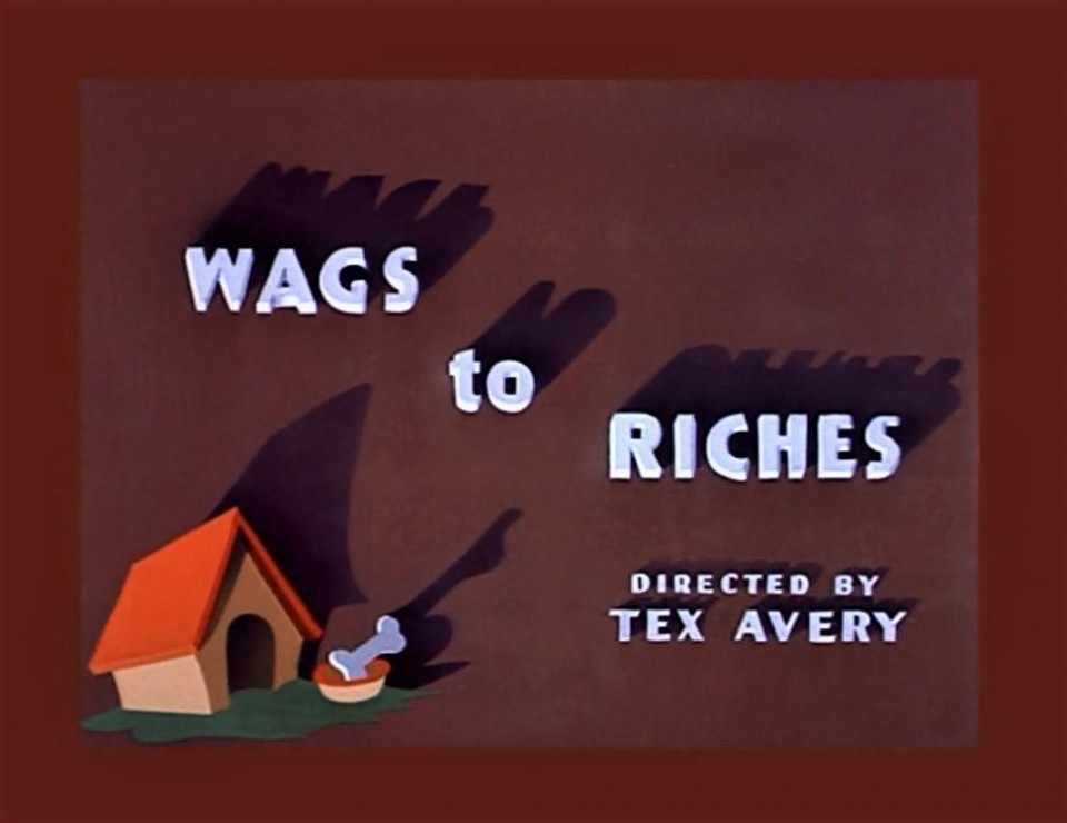 Wags to Riches (1949), Tex Avery animation movie | Videospace